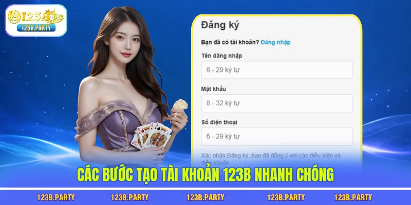 Đăng Ký 123B - 30 Giây Mở Tài Khoản, Nhận Thưởng Liền Tay 2 Các bước tạo tài khoản 123B nhanh chóng