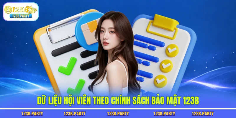 Dữ liệu hội viên theo chính sách bảo mật 123B