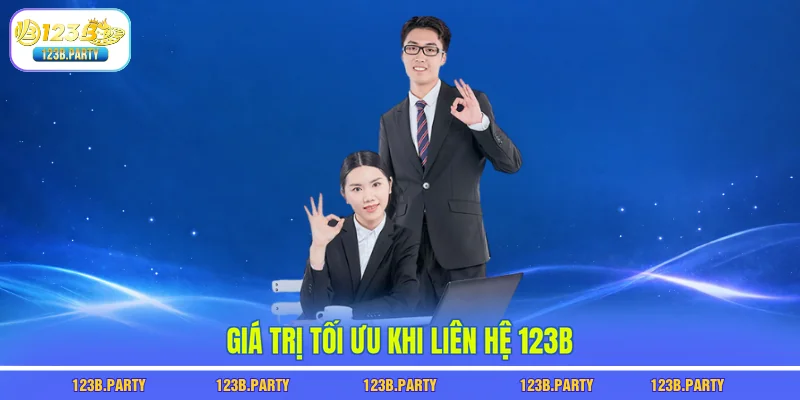Liên Hệ 123B 1 Giá trị tối ưu khi liên hệ 123B