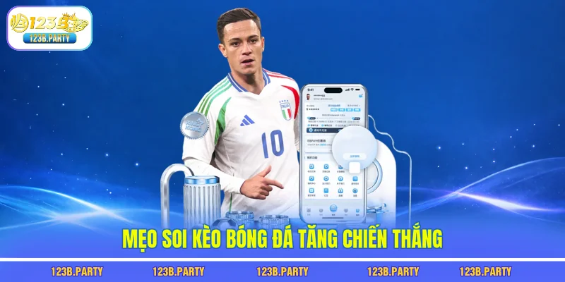 Soi Kèo Bóng Đá 123B - Dự Đoán Chuẩn Như Chuyên Gia 3 Mẹo soi kèo bóng đá tăng chiến thắng