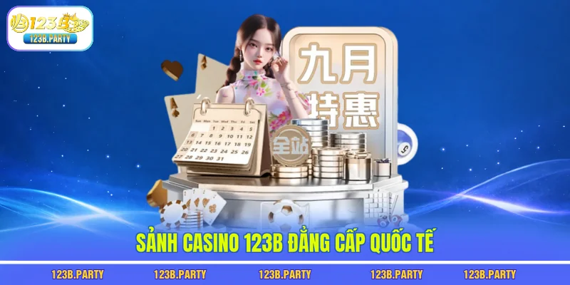 Casino 123B 1 Sảnh casino 123B đẳng cấp quốc tế